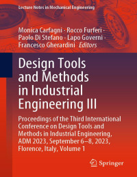 Monica Carfagni, Rocco Furferi, Paolo Di Stefano, Lapo Governi, Francesco Gherardini — Design Tools and Methods in Industrial Engineering III