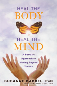 Susanne Babbel — Heal the Body, Heal the Mind