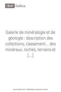 Hugard, J.-A. — Muséum d'histoire naturelle de Paris. Galerie de minéralogie et de géologie. Description des collections... précédés d'une notice historique sur l'origine et les développements successifs des collections jusqu'à ce jour......