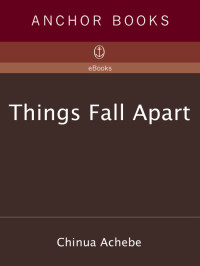 Chinua Achebe — Things Fall Apart