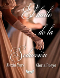 Alexia Mars & Gloria Pueyo — El baile de la seducción