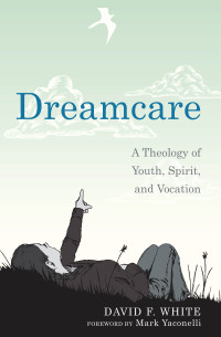 David F. White; — Dreamcare