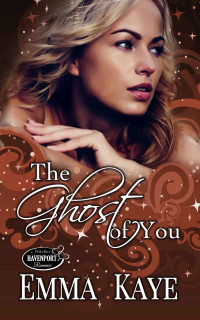 Emma Kaye & Havenport [Kaye, Emma] — The Ghost of You