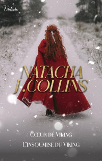 Natacha J. Collins — Cœur de Viking - L’insoumise du Viking