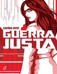 Carlos Orsi — Guerra justa