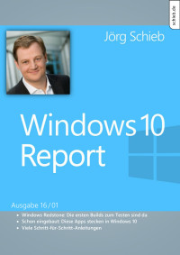 Schieb, Jörg — Windows 10 · Die Apps in Windows 10 Windows 10 Report