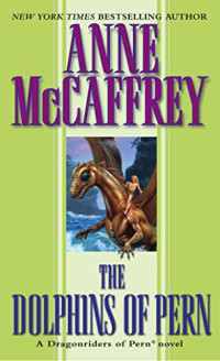 Anne McCaffrey — The Dolphins of Pern