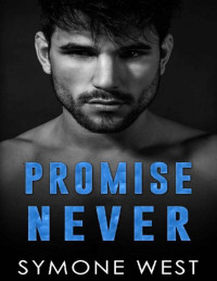 Symone West — Promise Never: BWWM Enemies to Lovers Mafia Romance (Promise Me Book 3)
