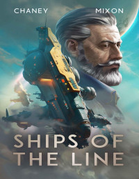 J.N. Chaney & Terry Mixon — Ships of the Line (The Last Hunter, Book 9)