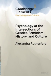 Alexandra Rutherford — Psychology at the Intersections of Gender, Feminism, History, and Culture