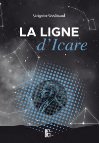 Grégoire Godinaud — La ligne d'Icare