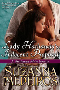 Suzanna Medeiros [Medeiros, Suzanna] — Lady Hathaway's Indecent Proposal