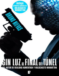 Bruno Nievas — Sin luz al final del túnel