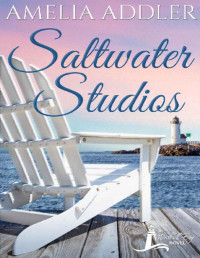 Amelia Addler [Addler, Amelia] — Saltwater Studios (a Westcott Bay Novel Book 2)