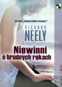 Richard Neely — Niewinni o brudnych rękach