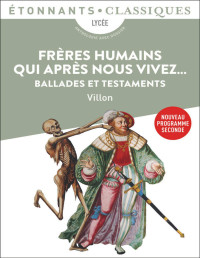 François Villon — Frères humains qui après nous vivez...