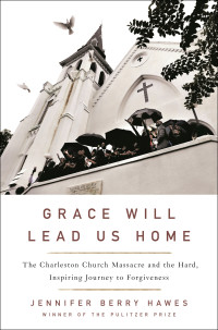 Jennifer Berry Hawes — Grace Will Lead Us Home