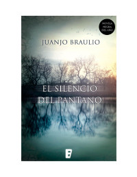Juanjo Braulio — El silencio del pantano
