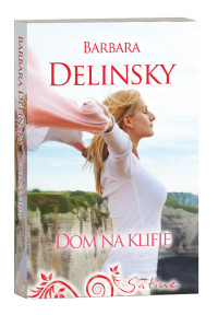 Barbara Delinsky — Barbara Delinsky - Dom na klifie