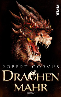 Corvus, Robert — Drachenmahr