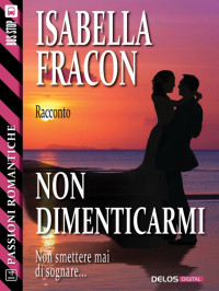 Isabella Fracon — Non dimenticarmi