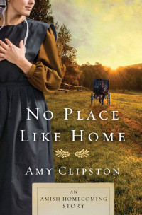 Amy Clipston; — No Place Like Home