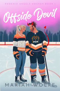 Mariah Wolfe — Offside Devil (Phoenix Angels Hockey Book 1)