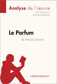 Florence Balthasar & Vincent Jooris — Le Parfum de Patrick Süskind