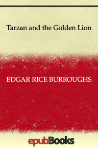 Edgar Rice Burroughs — Tarzan and the Golden Lion