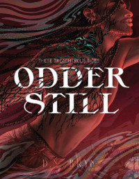 D. N. Bryn — Odder Still (No-Man's Lander Book 1)