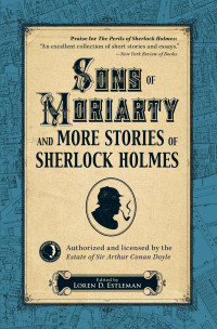 Loren D. Estleman — Sons of Moriarty and More Stories of Sherlock Holmes