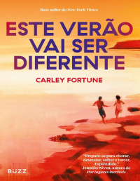 Carley Fortune — Este verão vai ser diferente