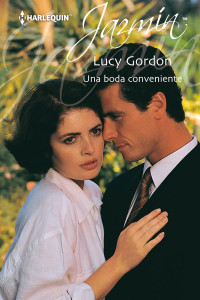 Lucy Gordon — Una boda conveniente
