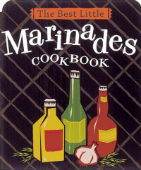 Karen Adler — The Best Little Marinades Cookbook