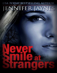 Jennifer Jaynes — Strangers 01-Never Smile at Strangers