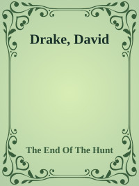 David Drake — The End Of The Hunt