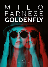 Milo Farnese — Goldenfly