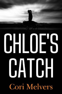 Cori Melvers — Chloe's Catch