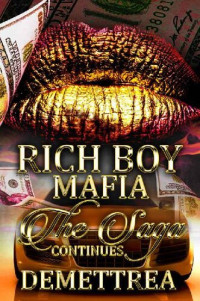 Demettrea — Rich Boy Mafia: The Saga Continues