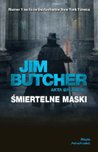 Jim Butcher — Akta Harry'ego Dresdena Tom 5 - Śmiertelne maski