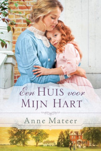 Anne Mateer — Een huis voor mijn hart