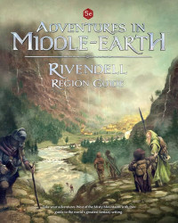 y Francesco Nepitello with Shane Ivey, Andrew Kenrick, Thomas Morwinsky, Jacob Rodgers and James M. Spahn — Adventures in Middle-Earth - Rivendell Region Guide