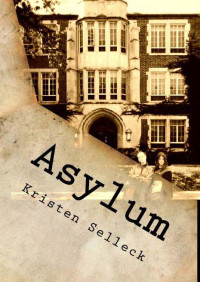 Kristen Selleck — Asylum