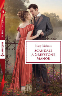 Mary Nichols [Nichols, Mary] — Scandale à Greystone Manor
