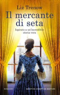 Liz Trenow — Il mercante di seta