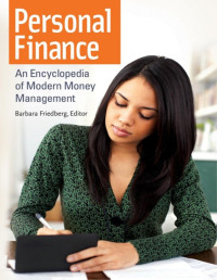 Barbara Friedberg, Editor — Personal Finance: An Encyclopedia of Modern Money Management