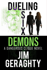 Jim Geraghty — Dueling Six Demons: A Dangerous Clique Novel - The CIA’s Dangerous Clique, Book 4