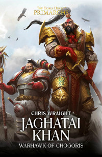 Chris Wraight — JAGHATAI KHAN WARHAWK OF CHOGORIS