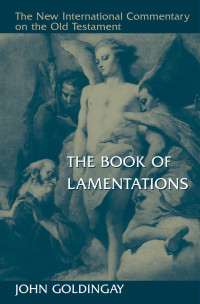 John Goldingay; — The Book of Lamentations