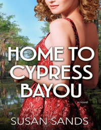 Susan Sands — Home to Cypress Bayou